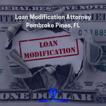 Loan Modification Attorney Pembroke Pines Florida