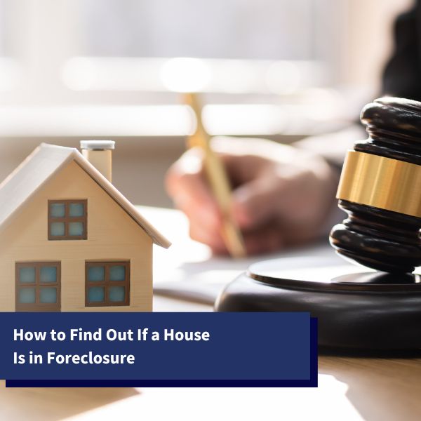 how to find out if your house is in foreclosure