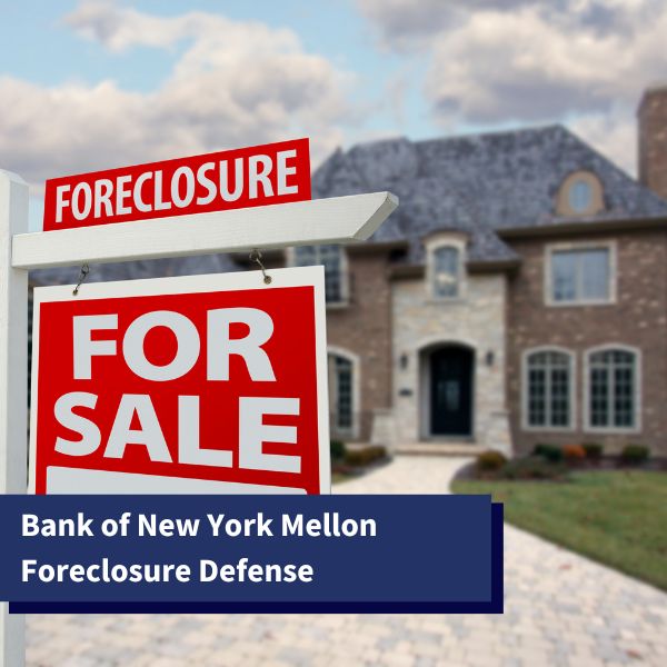 house in foreclosure - bank of new york mellon foreclosure defense
