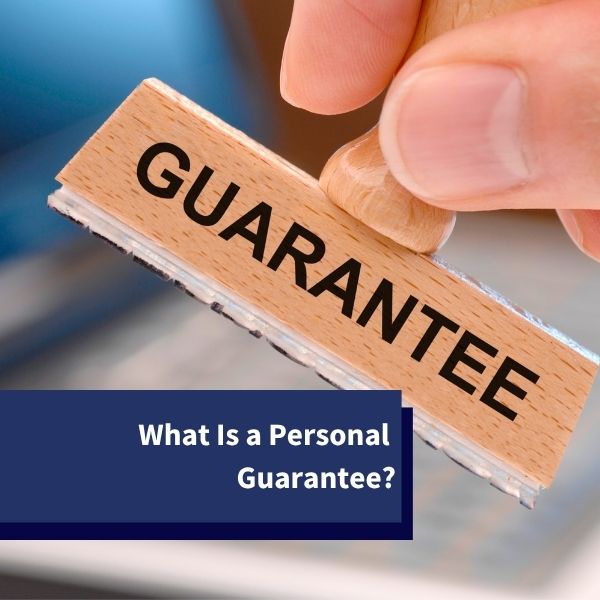 What Is a Personal Guarantee