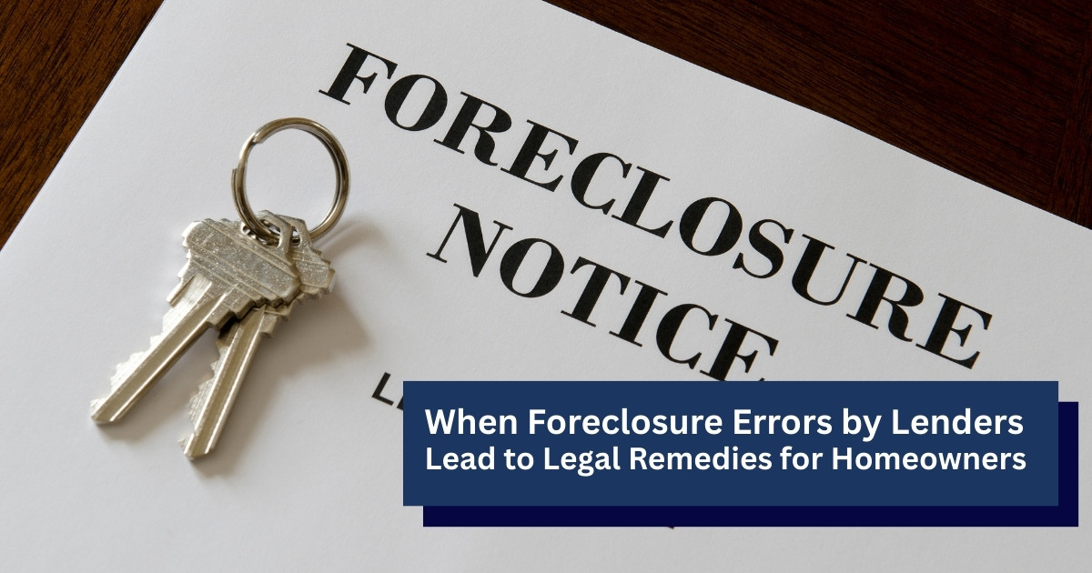 When Foreclosure Errors by Lenders Lead to Legal Remedies for Homeowners in Fort Lauderdale